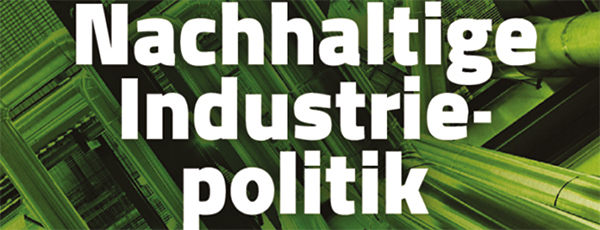 Nachhaltige Industriepolitik