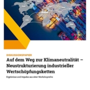 DISKUSSIONSPAPIER – Auf dem Weg zur Klimaneutrali- tät - Neustrukturierung industrieller Wertschöpfungsketten