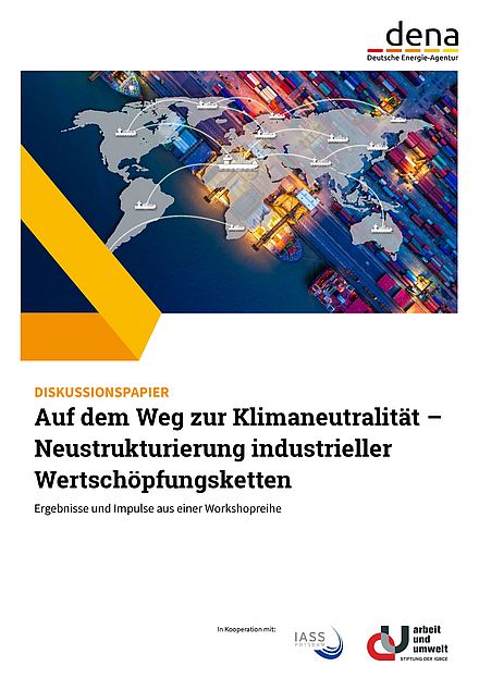 DISKUSSIONSPAPIER – Auf dem Weg zur Klimaneutrali- tät - Neustrukturierung industrieller Wertschöpfungsketten